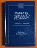 Issues in Web-Based Pedagogy: a Critical Primer (the Greenwood Educators' Reference Collection)