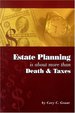 Estate Planning is About More Than Death and Taxes
