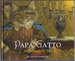 Papa Gatto: an Italian Fairy Tale (the Ruth Sanderson Collection)