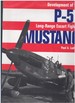 P-51 Mustang Development of the Long-Range Escort Fighter