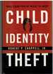 Child Identity Theft What Every Parent Needs to Know