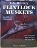 U.S. Military Flintlock Muskets and Their Bayonets: the Later Years, 1816 Through the Civil War