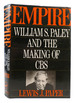 Empire William S. Paley and the Making of Cbs