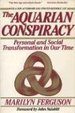 The Aquarian Conspiracy: Personal and Social Transformation in Our Time