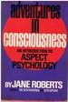 Adventures in Consciousness an Introduction to Aspect Psychology