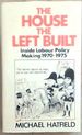 The House the Left Built: Inside Labour Policy-Making, 1970-75