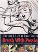 Brush With Passion the Art and Life of Dave Stevens