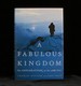 A Fabulous Kingdom the Exploration of the Arctic