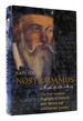 Nostradamus: a Life and Myth the First Complete Biography of the World's Most Famous and Controversial Prophet