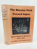 The Russian Push Toward Japan: Russo-Japanese Relations 1697-1875