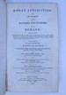 Roman Antiquities: Or, an Account of the Manners and Customs of the Romans; Respecting Their Government, Magistracy, Laws, Judicial Proceedings, Religion, Games, Military and Naval Affairs, Dress, Exercise, Baths, Marriages, Divorces, Funerals, Weights...