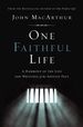 One Faithful Life: a Harmony of the Life and Letters of Paul