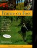 France on Foot: Village to Village, Hotel to Hotel: How to Walk the French Trail System on Your Own