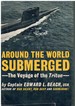 Around the World Submerged; : the Voyage of the Triton