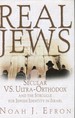 Real Jews: Secular Versus Ultra-Orthodox: the Struggle for Jewish Identity in Israel
