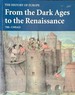 From the Dark Ages to the Renaissance-700-1599 Ad