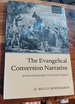 The Evangelical Conversion Narrative: Spiritual Autobiography in Early Modern England