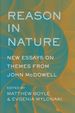 Reason in Nature: New Essays on Themes From John McDowell