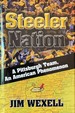 Steeler Nation a Pittsburgh Team, an American Phenomenon