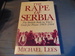 The Rape of Serbia: The British Role in Tito's Grab for Power, 1943-1944