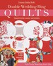 Double Wedding Ring Quilts-Traditions Made Modern: Full-Circle Sketches From Life