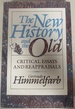 The New History and the Old: Critical Essays and Reappraisals, First Edition