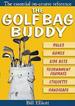 The Golf Bag Buddy: the Essential on-Course Reference