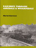 Railways Through Airedale and Wharfedale