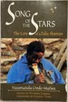 Song of the Stars the Lore of a Zulu Shaman