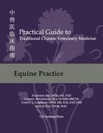 Practical Guide to TCVM, Vol. 3: Equine Practice