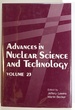Advances in Nuclear Science and Technology, Volume 23