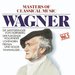 Masters of Classical Music, Vol. 5: Wagner