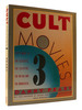 Cult Movies 3: 50 More of the Classics, the Sleepers, the Weird, and the Wonderful