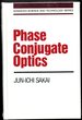 Phase Conjugate Optics (Advanced Science and Technology Series)