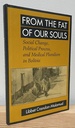 From the Fat of Our Souls: Social Change, Political Process, and Medical Pluralism in Bolivia (Comparative Studies of Health Systems and Medical Care)