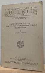 University of Illinois Bulletin Vol. 40, November 10, 1942, No. 12: Influence Charts for Computation of Stresses in Elastic Foundations (Engineering Experiment Station Bulletin Series No. 338)
