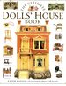 The Ultimate Dolls' House Book: a Charming Book About the Most Famous Small-Scale Wonders