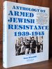 Anthology on Armed Jewish Resistance 1939-1945 (Volume II)