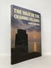 The War in the Channel Islands Then and Now (After the Battle)