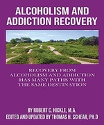 Alcoholism & Addiction Recovery: Recovery From Alcoholism & Addiction Has Many Paths With the Same Destination