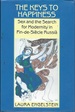 The Keys to Happiness: Sex and the Search for Modernity in Fin-De-Siecle Russia