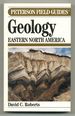 A Field Guide to Geology: Eastern North America (the Peterson Guide Series)