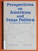 Perspectives on American and Texas Politics: a Collection of Essays