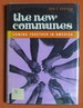 The New Communes; : Coming Together in America (a Spectrum Book)