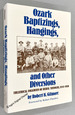 Ozark Baptizings, Hangings, and Other Diversions: Theatrical Folkways of Rural Missouri, 1885-1910