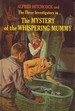 Alfred Hitchcock and the Three Investigators in the Mystery of the Whispering Mummy