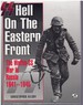 Ss Hell on the Eastern Front: the Waffen-Ss War in Russia 1941-1945