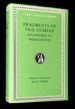 Fragments of Old Comedy: Volume II--Diopeithes to Pherecrates (Loeb Classical Library No. 514) [This Volume Only! ]