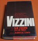 Vizzini: the Secret Lives of America's Most Successful Undercover Agent