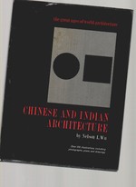 Chinese and Indian Architecure the City of Man, the Mountain of God, and the Realm of the Immortals